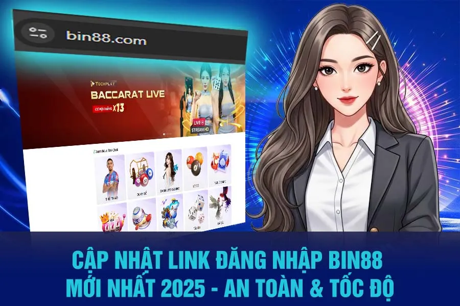 Cập Nhật Link Đăng Nhập Bin88 Mới Nhất 2025 - An Toàn & Tốc Độ