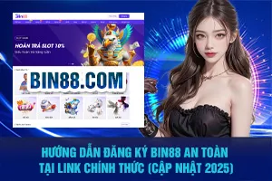 Bài viết về. Hướng Dẫn Đăng Ký Bin88 An Toàn Tại Link Chính Thức (Cập Nhật 2025)